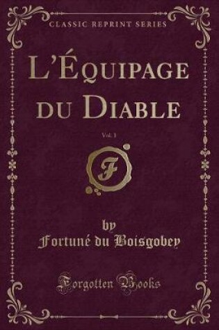 Cover of L'Équipage Du Diable, Vol. 1 (Classic Reprint)