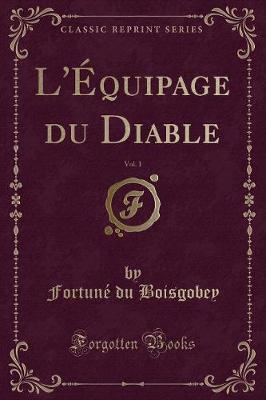 Book cover for L'Équipage Du Diable, Vol. 1 (Classic Reprint)