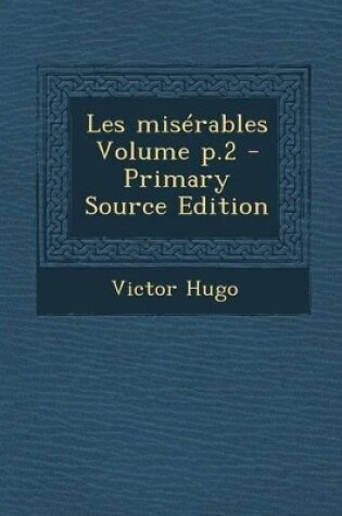 Cover of Les Miserables Volume P.2