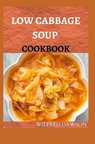 Cover of Low Cabbage Soup Cookbook