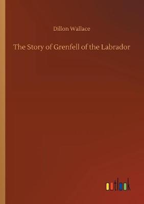 Book cover for The Story of Grenfell of the Labrador