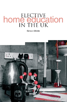 Book cover for Elective Home Education in the UK