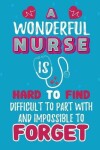 Book cover for A Wonderful Nurse Is Hard to find Difficult to Part with and impossible to Forget