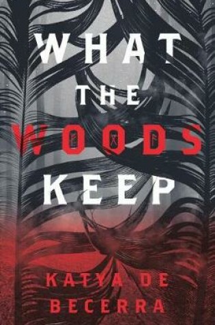 Cover of What the Woods Keep