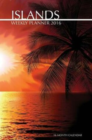 Cover of Islands Weekly Planner 2016