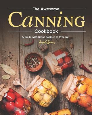 Book cover for The Awesome Canning Cookbook