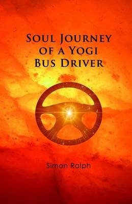 Book cover for Soul Journey of a Yogi Bus Driver