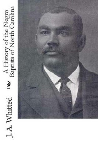 Cover of A History of the Negro Baptists of North Carolina