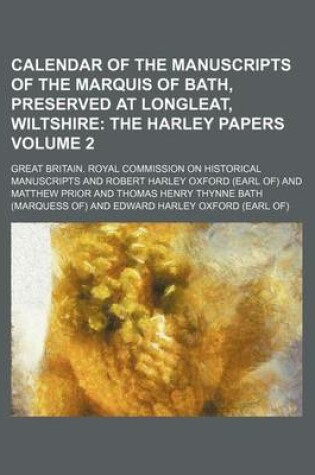 Cover of Calendar of the Manuscripts of the Marquis of Bath, Preserved at Longleat, Wiltshire; The Harley Papers Volume 2