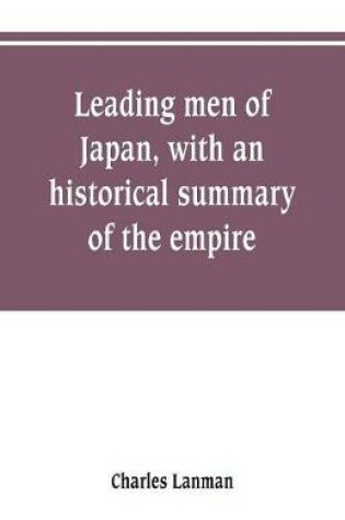 Cover of Leading men of Japan, with an historical summary of the empire