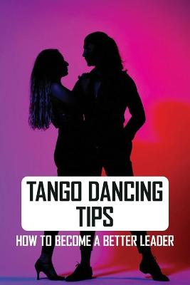 Cover of Tango Dancing Tips