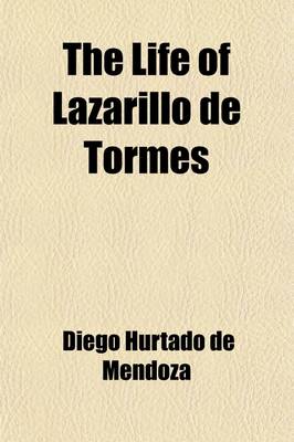 Book cover for The Life of Lazarillo de Tormes; His Fortunes & Adversities