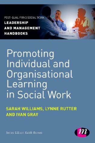 Cover of Promoting Individual and Organisational Learning in Social Work