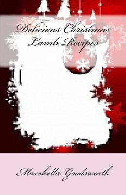 Book cover for Delicious Christmas Lamb Recipes