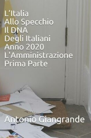 Cover of L'Italia Allo Specchio Il DNA Degli Italiani Anno 2020 L'Amministrazione