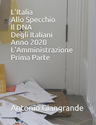 Cover of L'Italia Allo Specchio Il DNA Degli Italiani Anno 2020 L'Amministrazione