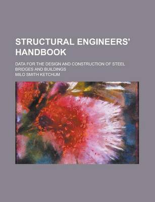 Book cover for Structural Engineers' Handbook; Data for the Design and Construction of Steel Bridges and Buildings