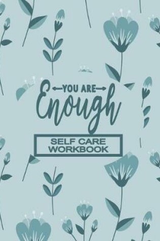 Cover of Self care Workbook - You Are Enough