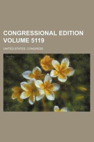 Cover of Congressional Edition Volume 5119