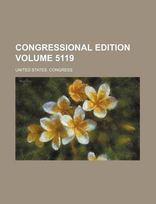 Book cover for Congressional Edition Volume 5119