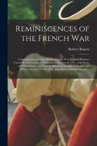 Cover of Reminiscences of the French War [microform]
