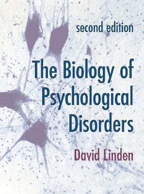 Book cover for The Biology of Psychological Disorders