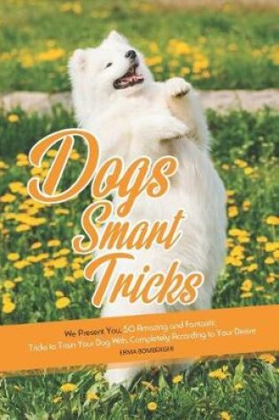 Cover of Dogs Smart Tricks