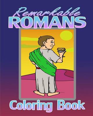 Book cover for Remarkable Romans (Coloring Book)