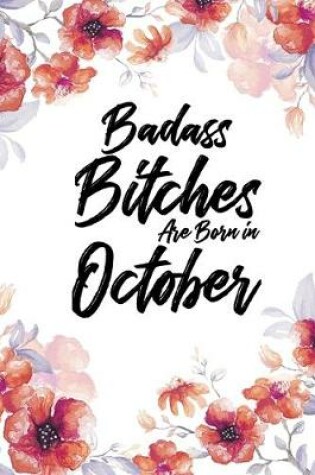 Cover of Badass Bitches Are Born In October