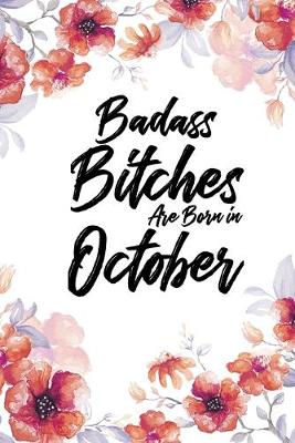 Book cover for Badass Bitches Are Born In October