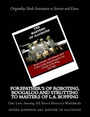 Cover of Forefather's of Roboting, Boogaloo and Strutting to Masters of L.A. Bopping