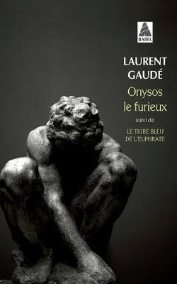 Book cover for Onysos le furieux ; Le tigre bleu de l'Euphrate