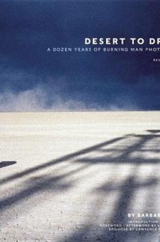 Cover of Desert to Dream: A Dozen Years of Burning Man Photography, Revised Edition