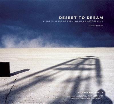 Book cover for Desert to Dream: A Dozen Years of Burning Man Photography, Revised Edition