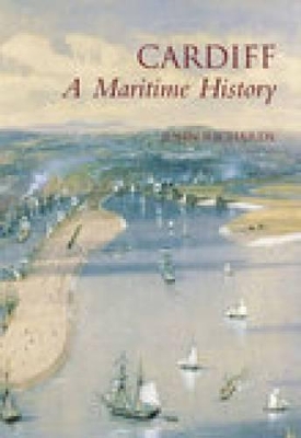 Book cover for Cardiff: A Maritime History