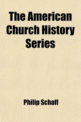 Book cover for The American Church History Series; A History of the Presbyterian Churches, by R.E. Thompson Volume 6