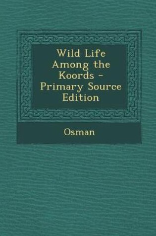 Cover of Wild Life Among the Koords