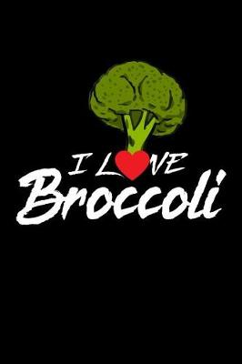 Book cover for I Love Broccoli