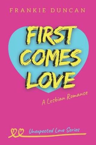 Cover of First Comes Love