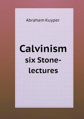 Book cover for Calvinism six Stone-lectures