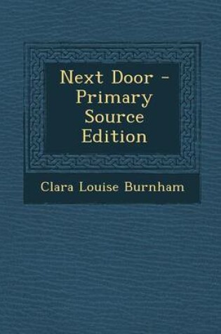 Cover of Next Door - Primary Source Edition