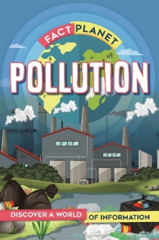 Cover of Fact Planet: Pollution