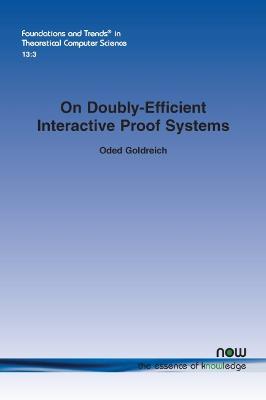 Book cover for On Doubly-Efficient Interactive Proof Systems