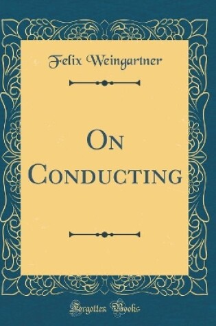 Cover of On Conducting (Classic Reprint)