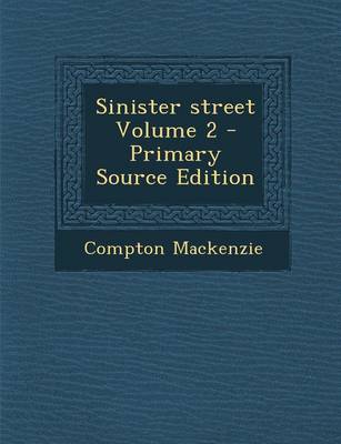 Book cover for Sinister Street Volume 2 - Primary Source Edition