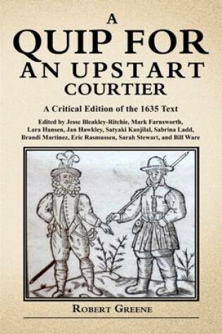 Cover of Quip for an Upstart Courtier: A Critical Edition of the 1635 Text