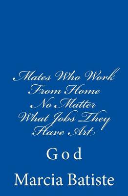 Book cover for Mates Who Work From Home No Matter What Jobs They Have Art