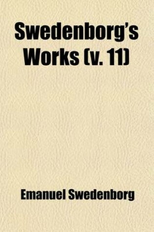 Cover of Swedenborg's Works (Volume 11)