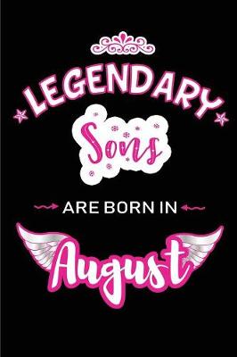 Book cover for Legendary Sons are born in August