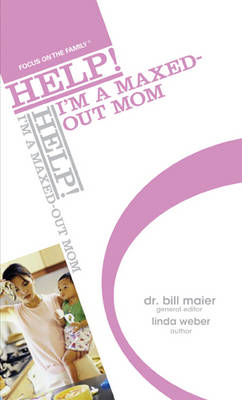 Book cover for Help! I'm a Maxed-Out Mom